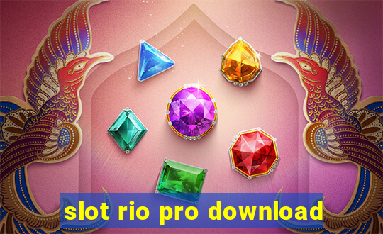 slot rio pro download